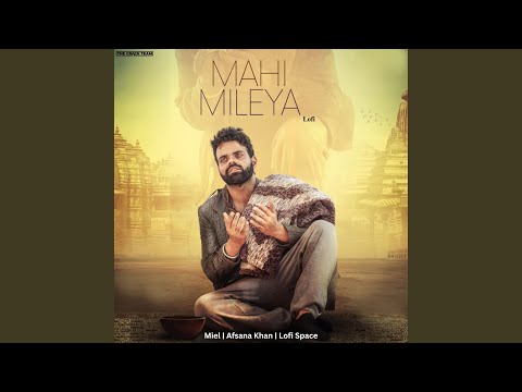 Mahi Mileya (feat. Afsana Khan) (Lofi)