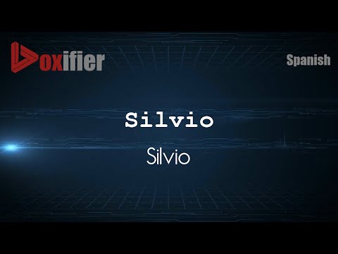 How to Pronounce Silvio (Silvio) in Spanish - Voxifier.com