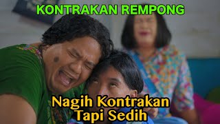 Download lagu NAGIH KONTRAKAN TAPI SEDIH || KONTRAKAN REMPONG EPISODE 601 mp3