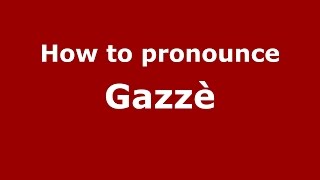 How to pronounce Gazzè