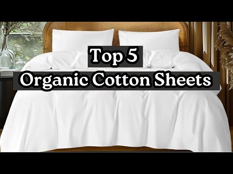 Top 5 Best Organic Cotton Sheets 2025 | Soft, Eco Friendly & Luxury Sleep Picks