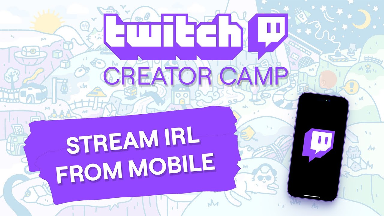 How to Stream IRL on Twitch from Mobile