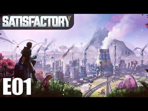 Satisfactory | Gameplay/Let’s Play | S01E01
