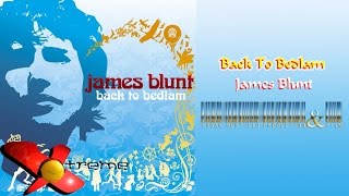 Back to Bedlam - James Blunt (Álbum Completo) HD