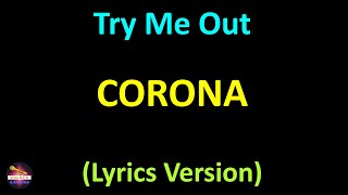 Corona - Try Me Out (Lyrics version)