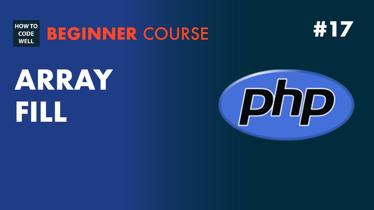 17: How to fill a PHP array - PHP 7 Tutorial