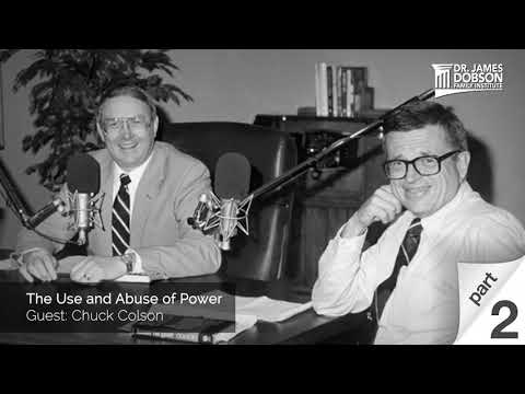The Use and Abuse of Power - Part 2  with Guest Chuck Colson