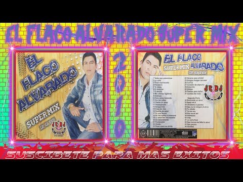 El Flaco Alvarado - Super Mix 2010 BY JC DJ 2018