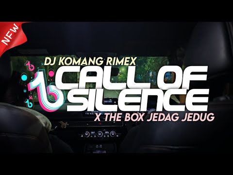 Dj Call Of Silence X The Box Jedag Jedug Full Beat Viral Tiktok Terbaru 2024 Dj Komang Rimex