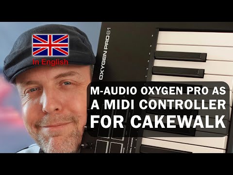 M Audio Oxygen Pro as a MIDI Controller for Cakewalk