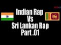 Indian Rap Vs Sri Lankan Rap