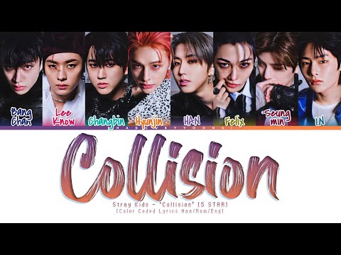 Stray Kids 'Collision (충돌)' Lyrics [Color Coded Han_Rom_Eng] | ShadowByYoongi