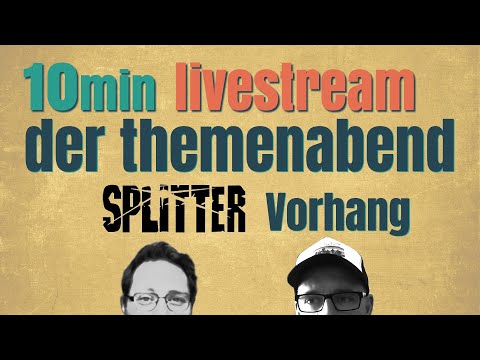 Themenabend - der Splittervorhang Winter 2022/2023