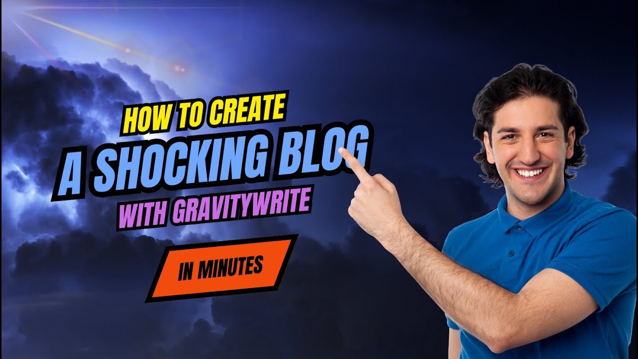 How to Create a Shocking Blog with Gravitywrite in 5 Minutes