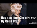 Hay que empezar otra vez - Celia Cruz  ( Letra )
