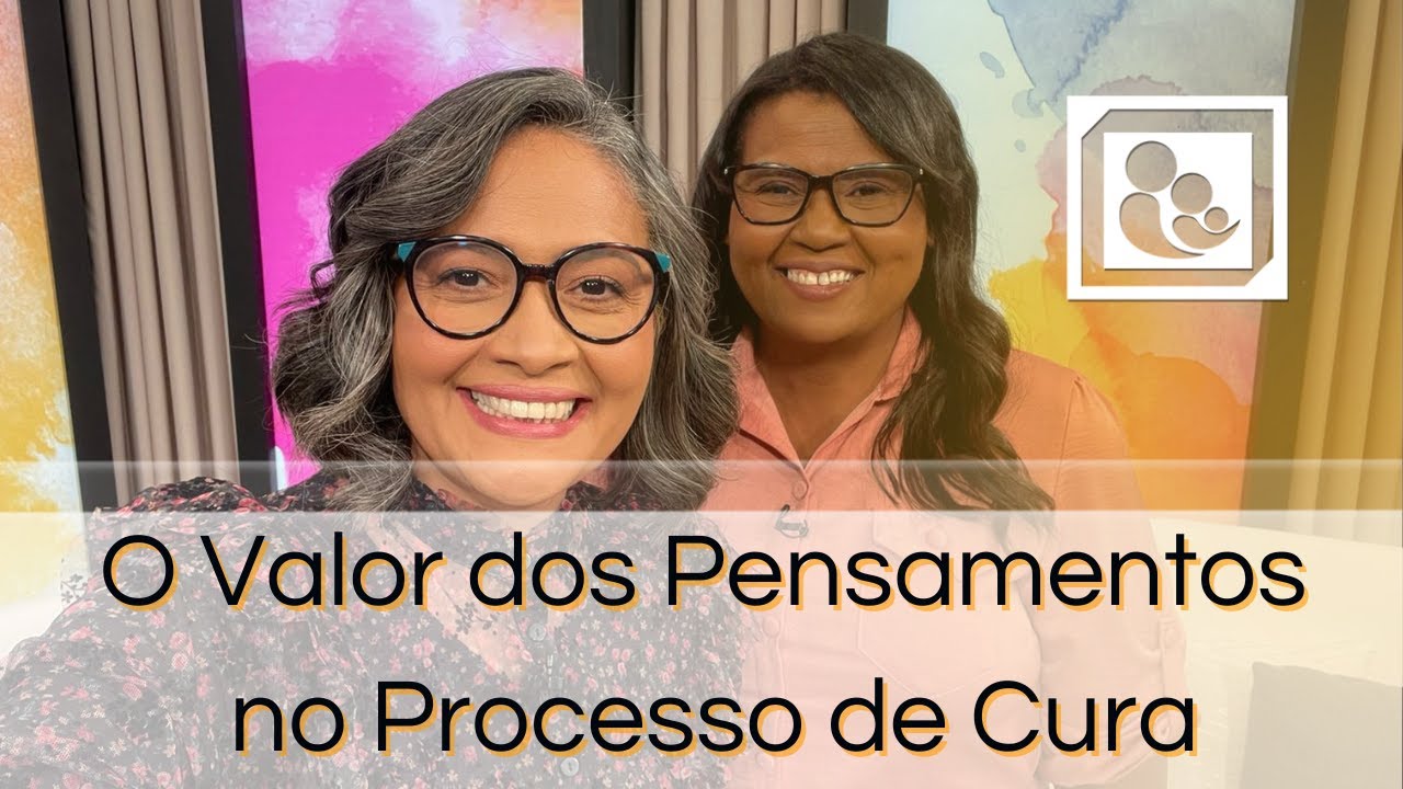 O Valor dos Pensamentos no Processo de Cura