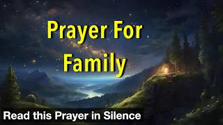 Prayer for Family | Gracious Father, I lift my family to You with a heart full of love and gratitude