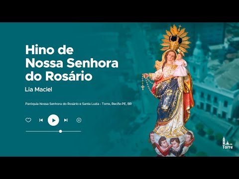 Hino de Nossa Senhora do Rosário - Católica