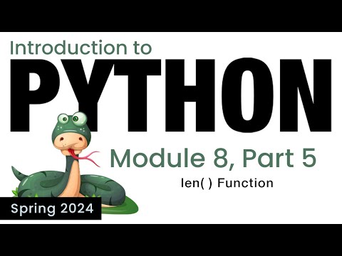 Python Module 8 The Len Function Spring 2024