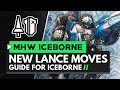 Monster Hunter World Iceborne | Lance New Moves Guide