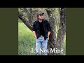 It's Not Mine