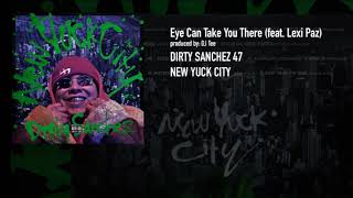 Dirty Sanchez - Eye Can Take You There (feat. Lexi Paz)