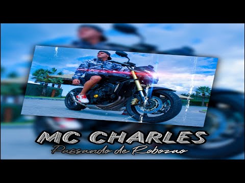 Mc Charles - Passando de Robozão (Clipe Oficial)