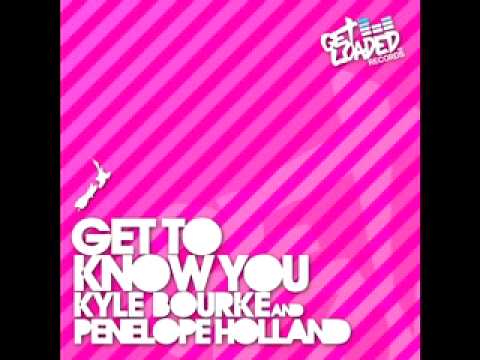 Get To Know You - Kyle Bourke ft. Penelope Holland [GET LOADED RECORDS]