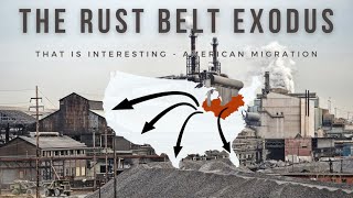 Why Millions of People Left the Rust Belt - American Migration