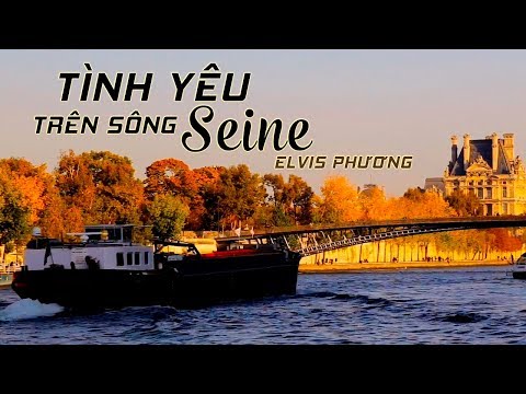 Tình thu trên sông Seine - Elvis Phương