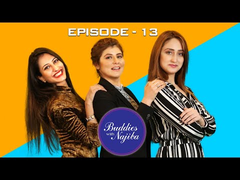 Buddies with Najiba | Sumbal Khan & Neha Khan | Episode 13