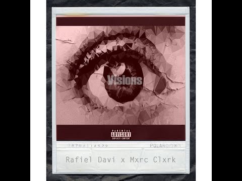 Rafiel Davi x Mxrc Clxrk | Visions