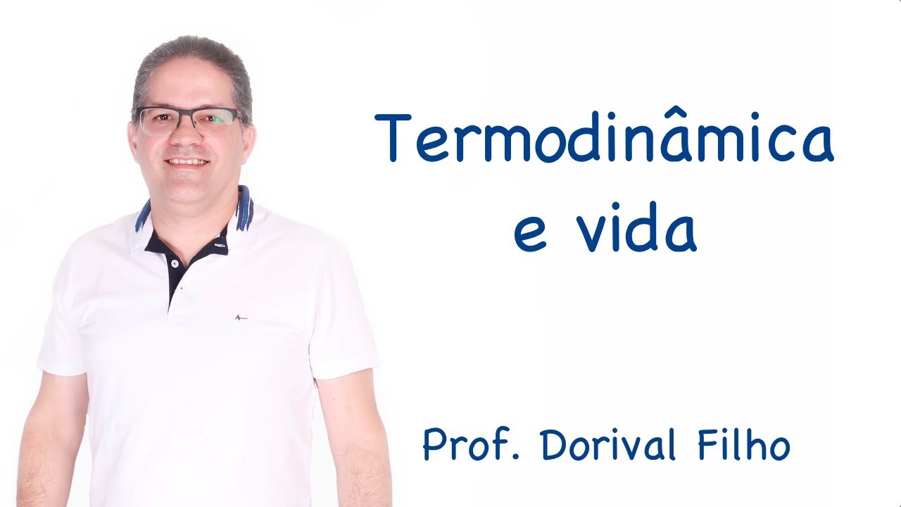 Termodinâmica x Vida