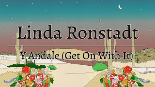 Linda Ronstadt - Y Andale (Get On With It) (Official Lyric Video)