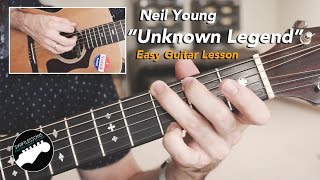Easy Guitar Songs - Neil Young &quot;Unknown Legend&quot; Lesson