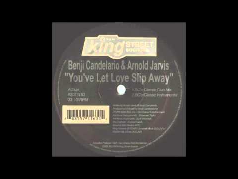 (2003) Benji Candelario & Arnold Jarvis - You've Let Love Slip Away [B. Candelario Classic Club Mix]