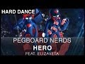 Pegboard Nerds - Hero (feat. Elizaveta) 