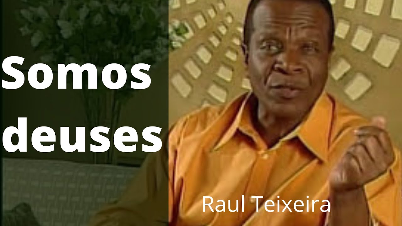 Somos deuses - Raul Teixeira
