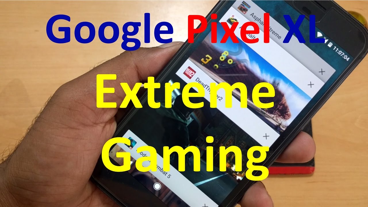 Google Pixel XL Extreme Gaming Performance Review (How many Games Google Pixel can run togather)