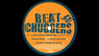 Beatchuggers Featuring Eric Clapton - Forever Man (How Many Times?) (Original Version)
