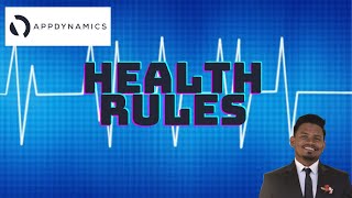 AppDynamics | Beginner Tutorial | Health Rules