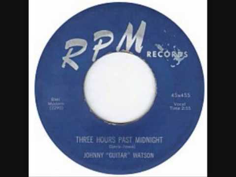 JOHNNY 'GUITAR' WATSON  Three Hours Past Midnight  1956
