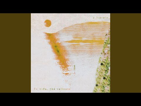 Tu Vida, Qué Valiente - Y Vicente