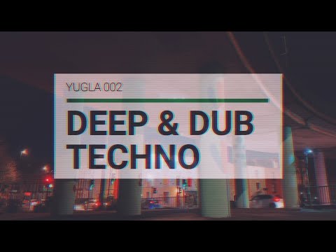 Deep & Dub Techno Music Mix - Under The Bridge Scene | Yugla 002