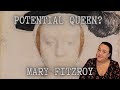 Mary Fitzroy: Potential Queen of England?