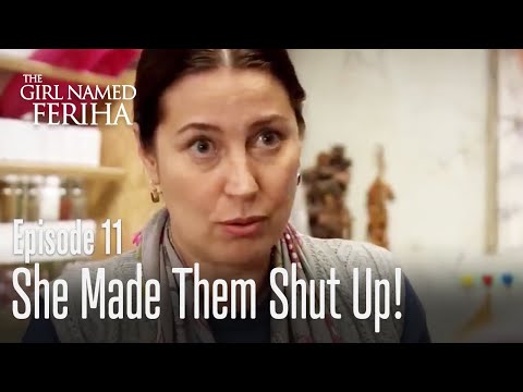 She made them shut up! - The Girl Named Feriha Episode 11