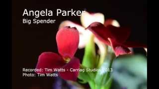 Angela Parker - Big Spender