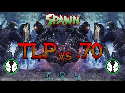 SPAWN - TCL MATCH - TLP vs .70 - ( Groups )