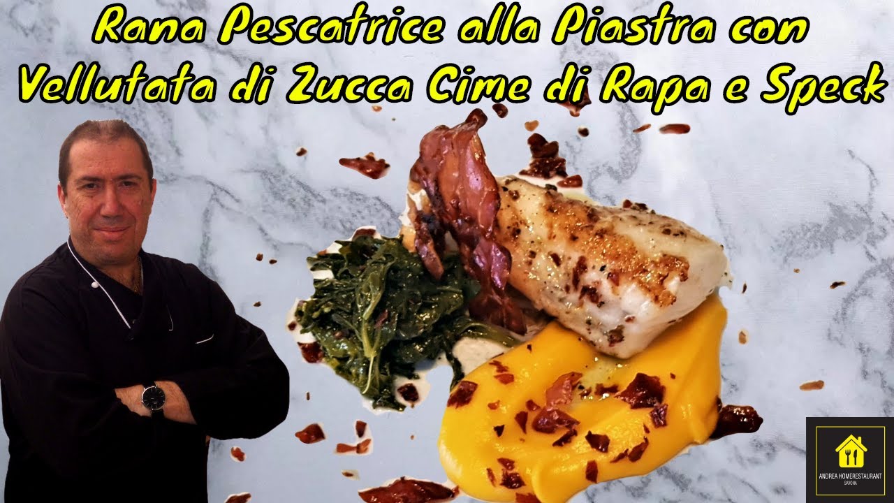 Rana Pescatrice o Coda di Rospo alla Piastra con Vellutata di Zucca Cime di Rapa e Speck