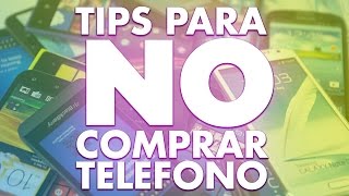 Tips para “NO” Comprar un Smartphone